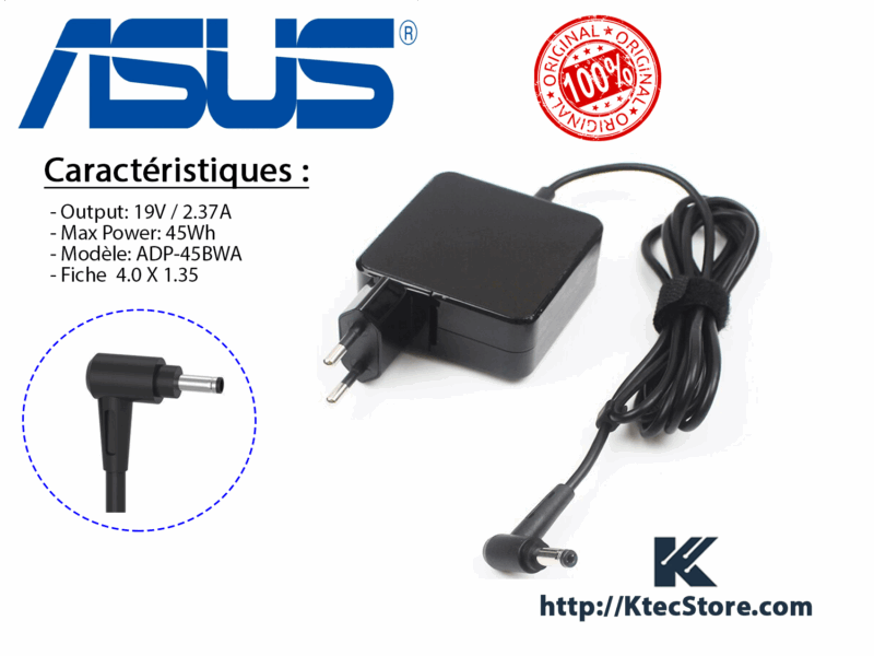 Chargeur ASUS 45W ORIGINAL 19V / 2.37A Connecteur 4.0mm x 1.35mm